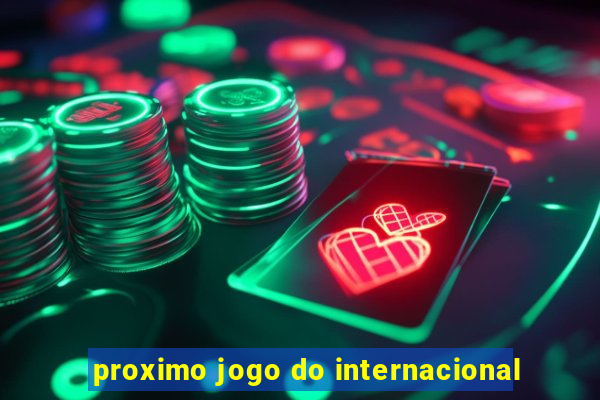 proximo jogo do internacional